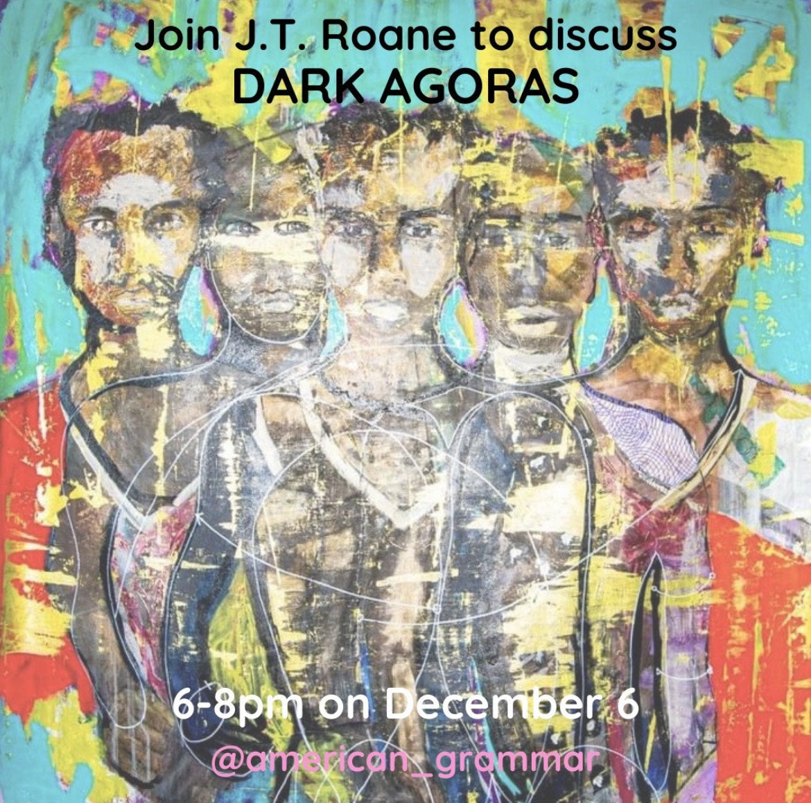 join j.t. roane to discuss dark agoras
