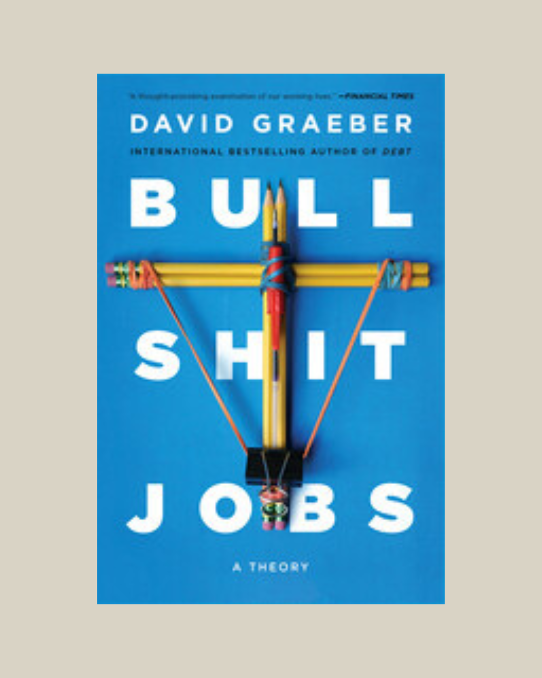 Bullshit Jobs | David Graeber