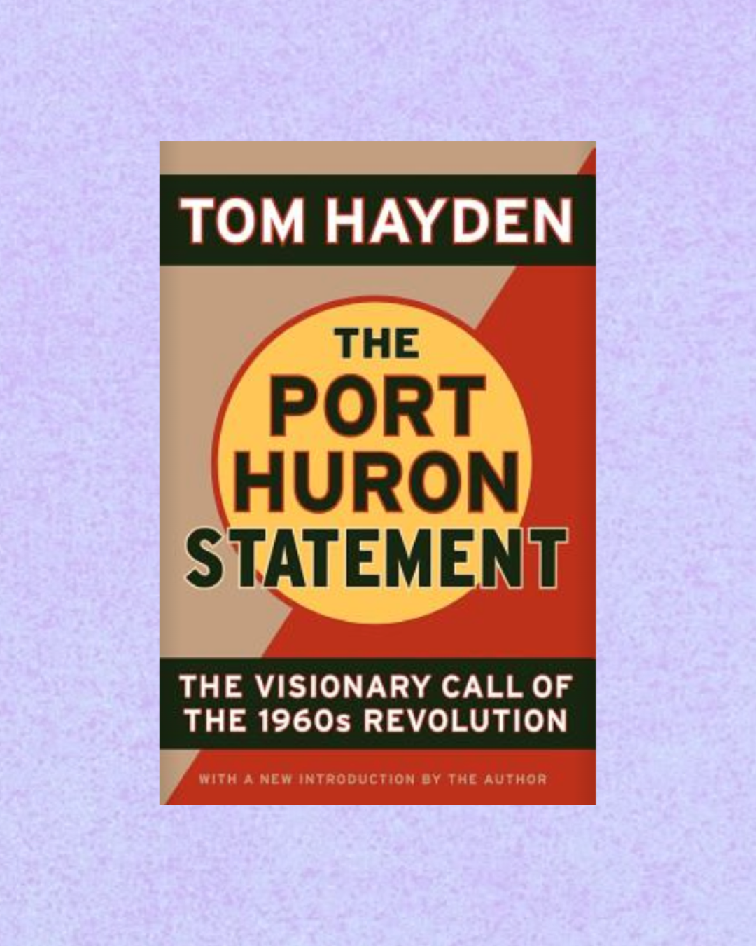 The Port Huron Statement | Tom Hayden
