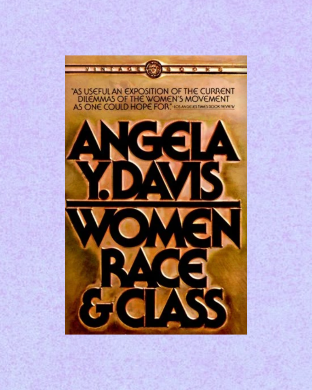 Women, Race & Class | Angela Y. Davis