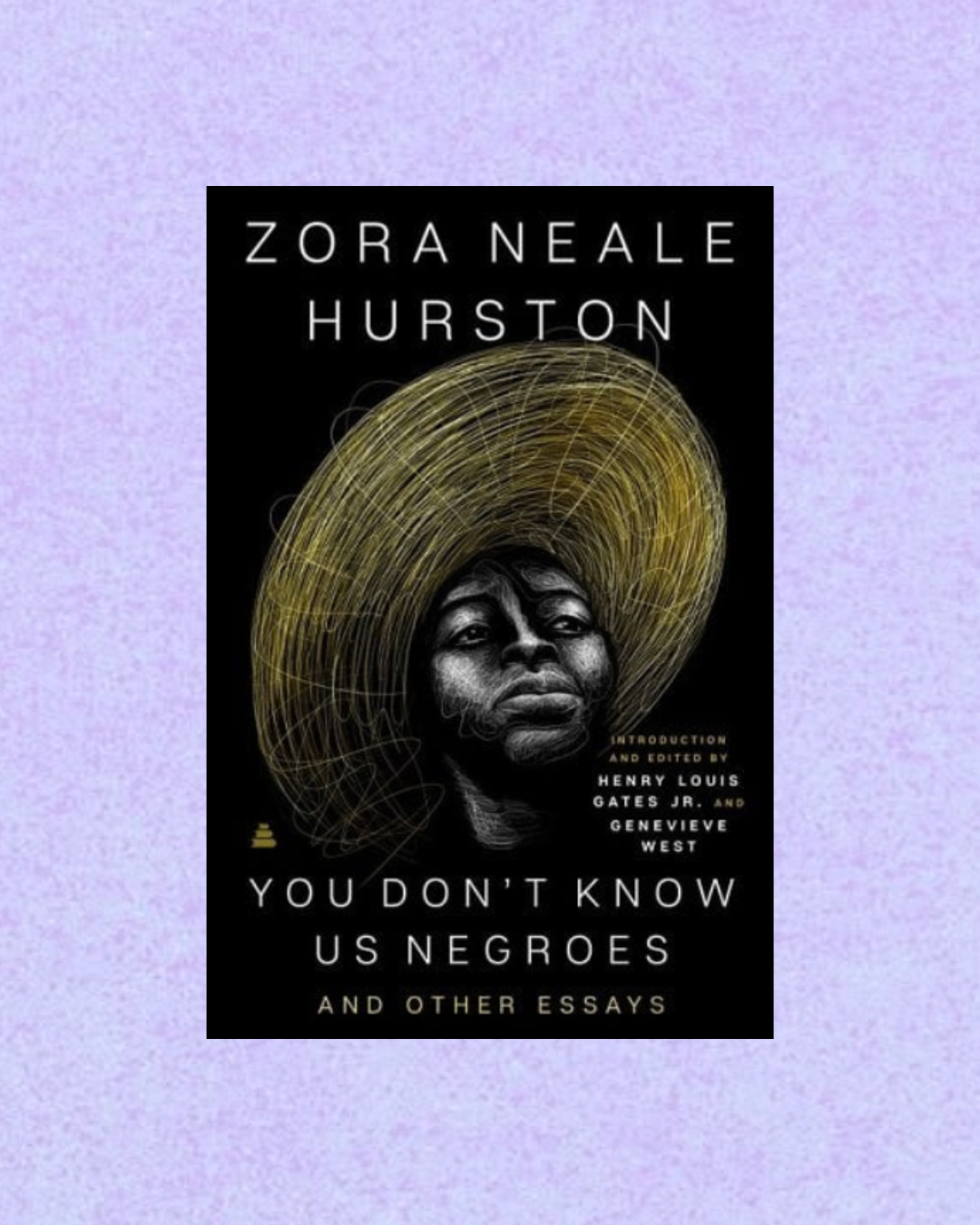 You Don't Know Us Negroes and Other Essays | Zora Neale Hurston