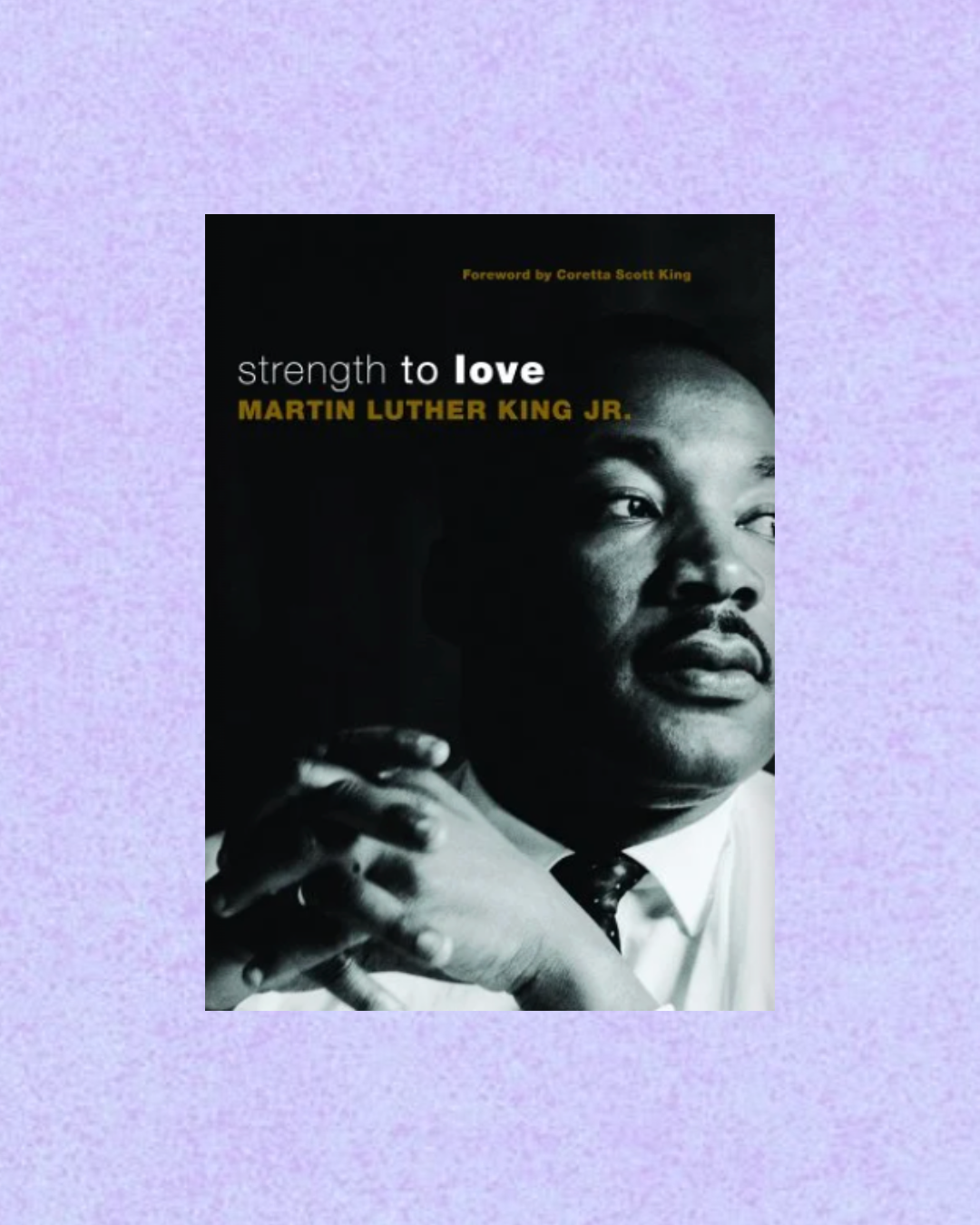 Strength to Love | Martin Luther King, Jr.