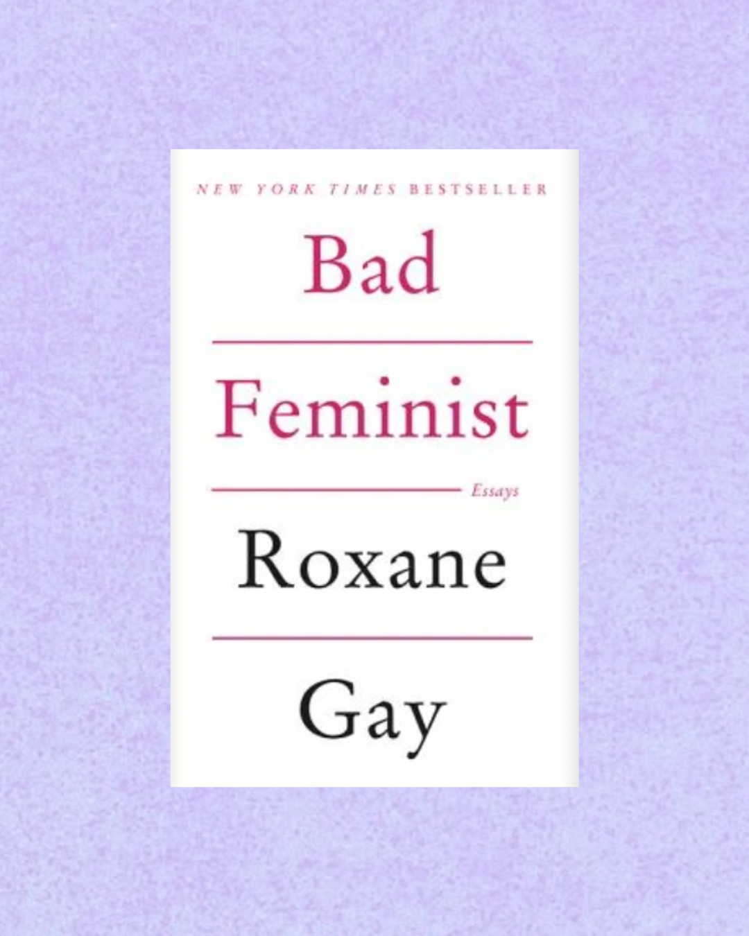 Bad Feminist | Roxane Gay
