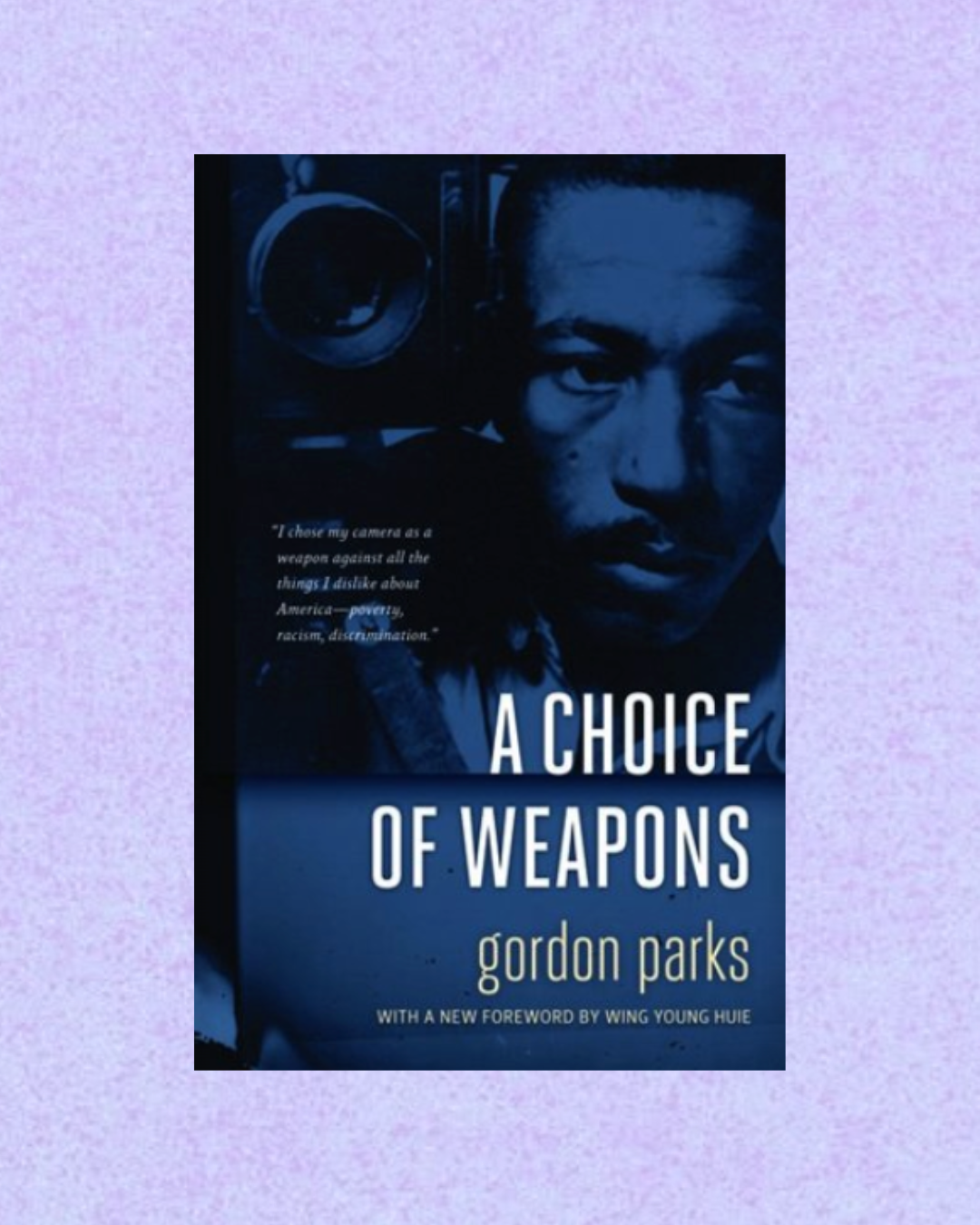 A Choice of Weapons | Gordon Parks