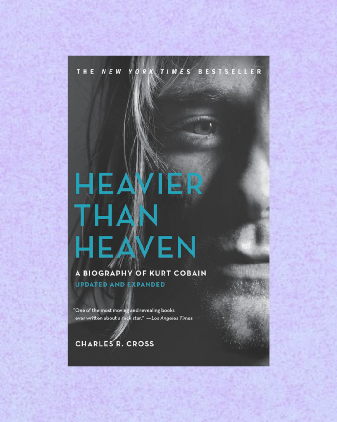 Heavier Than Heaven | Charles R. Cross